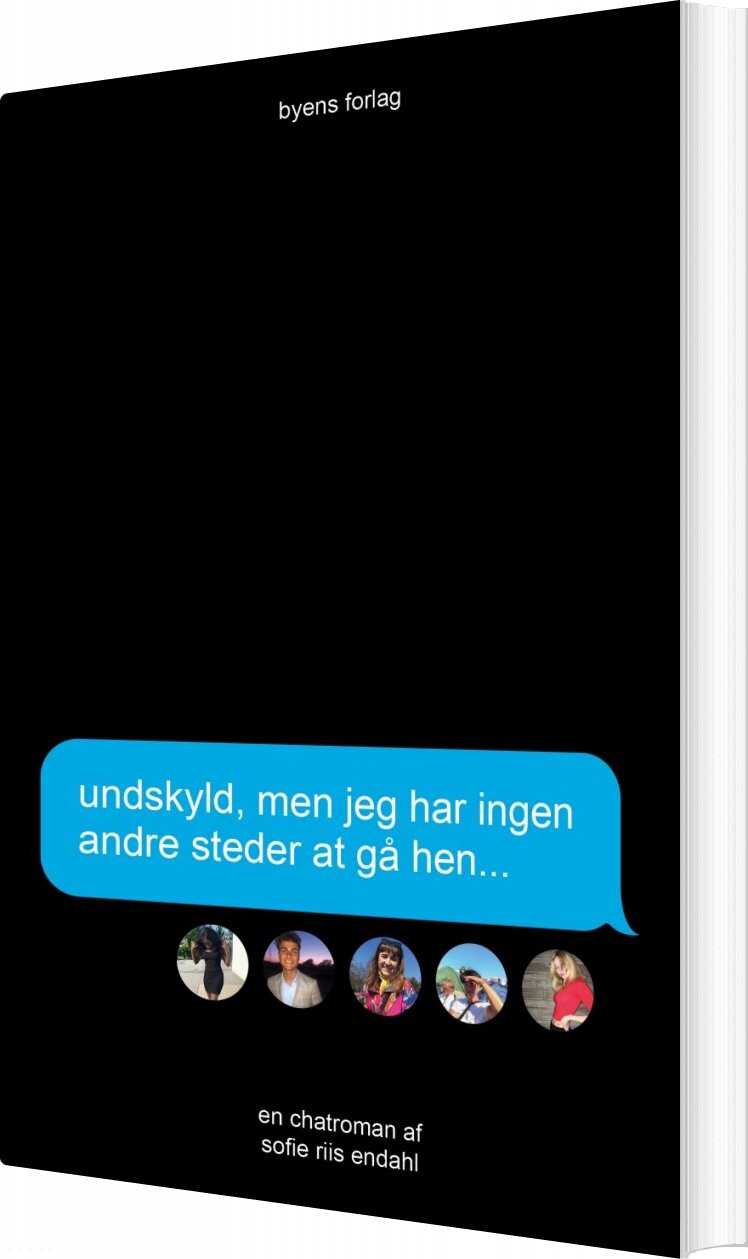 Undskyld  Men Jeg Har Ingen Andre Steder At Gå Hen   Sofie Riis Endahl   Bog