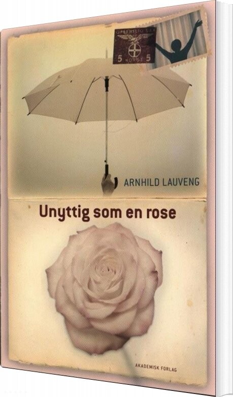 Unyttig Som En Rose   Arnhild Lauveng   Bog