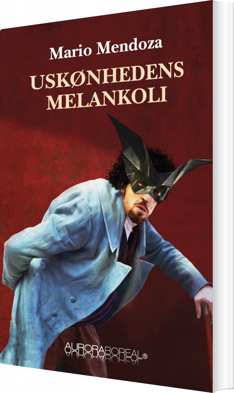 Uskønhedens Melankoli   Mario Mendoza   Bog