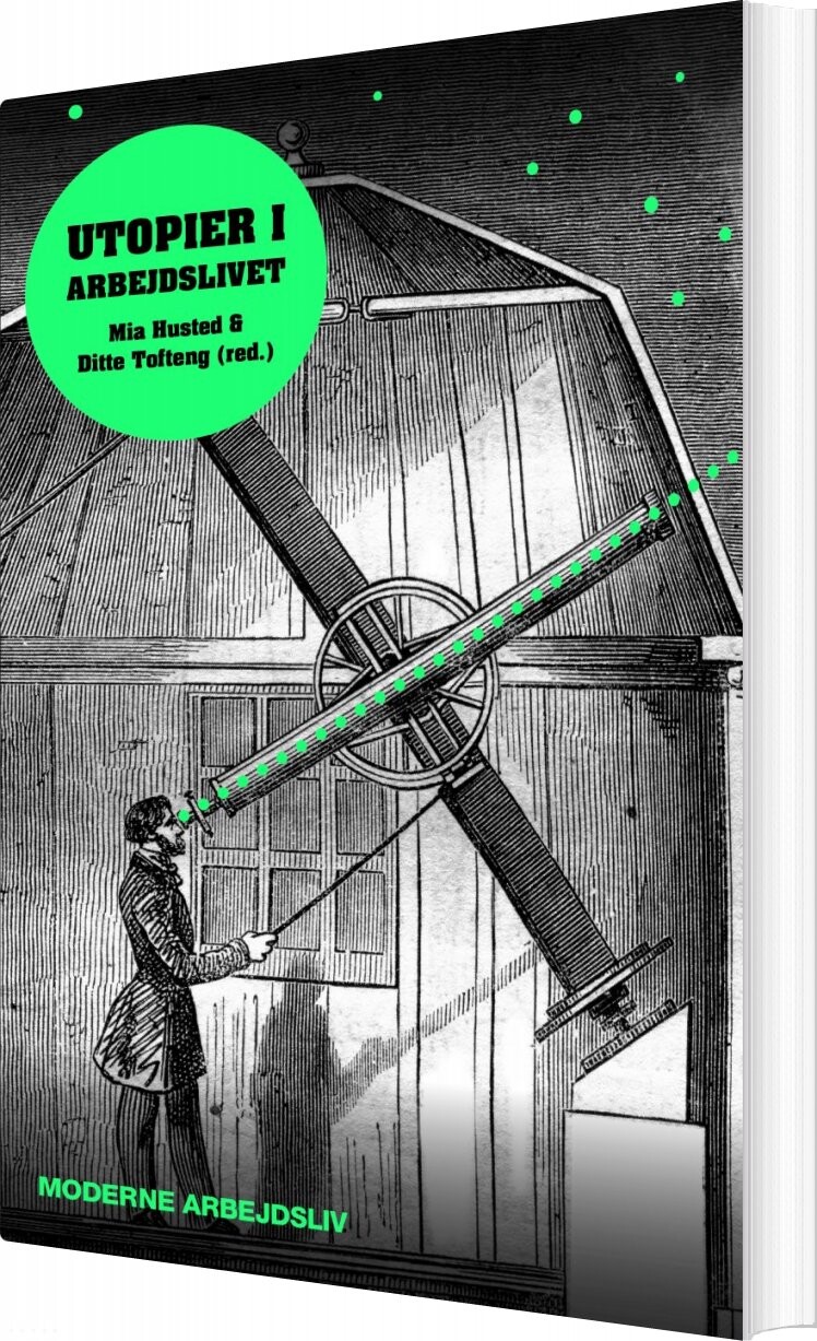 Utopier I Arbejdslivet   Ditte Tofteng   Bog
