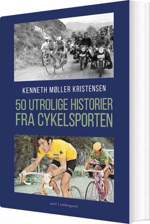 50 Utrolige Historier Fra Cykelsporten   Kenneth Møller Kristensen   Bog