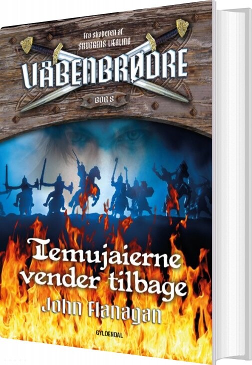 Våbenbrødre 8 Temujaierne Vender Tilbage John Flanagan Bog