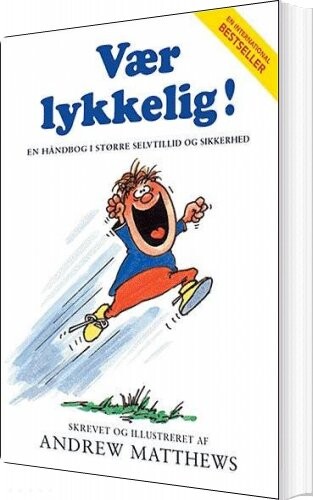 Vær Lykkelig    Andrew Matthews   Bog