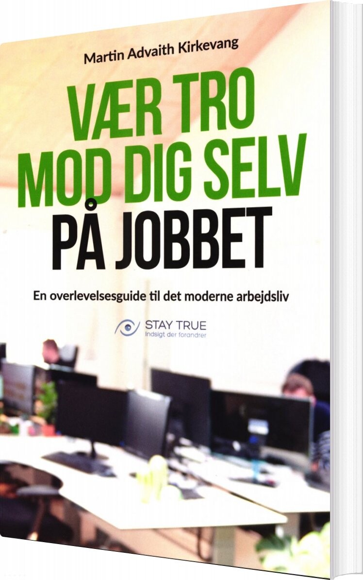 Vær Tro Mod Dig Selv På Jobbet Martin Advaith Kirkevang Bog