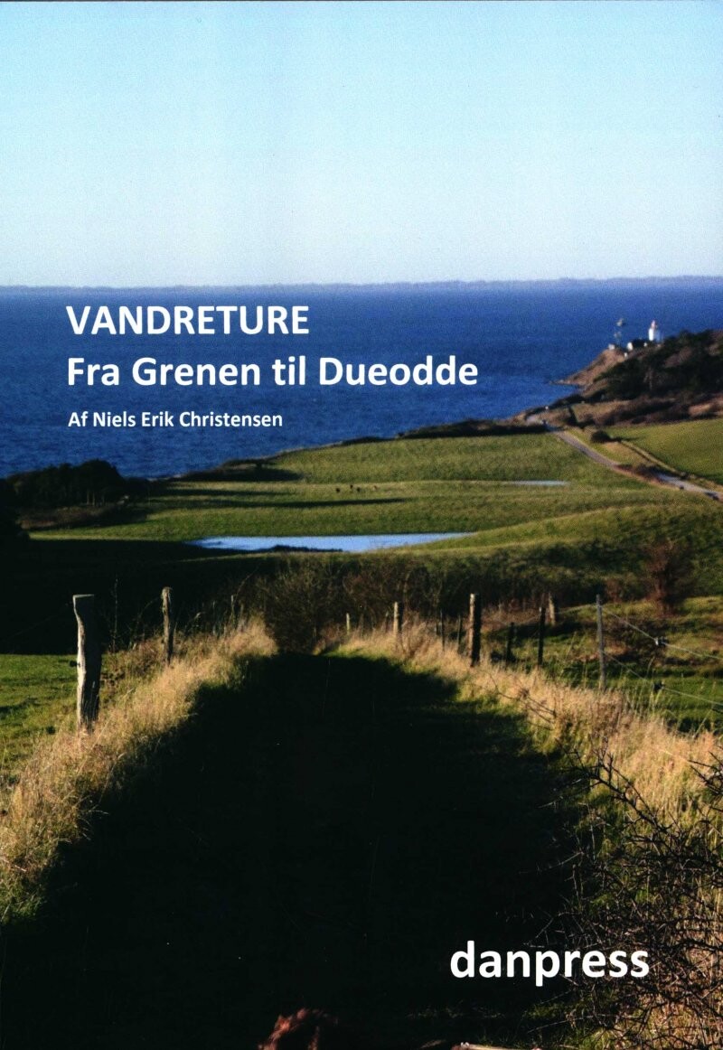 Vandreture Fra Grenen Til Dueodde   Niels Erik Christensen   Bog