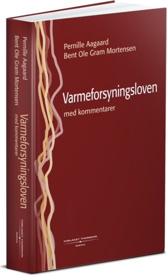 Varmeforsyningsloven Med Kommentarer   Bent Ole Gram Mortensen   Bog