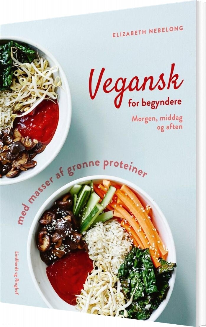 Vegansk For Begyndere   Elizabeth Nebelong   Bog
