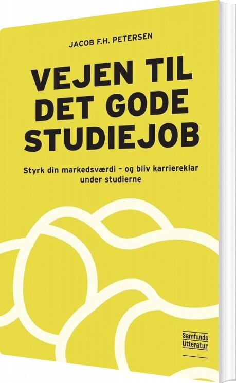 Vejen Til Det Gode Studiejob   Jacob F H  Petersen   Bog