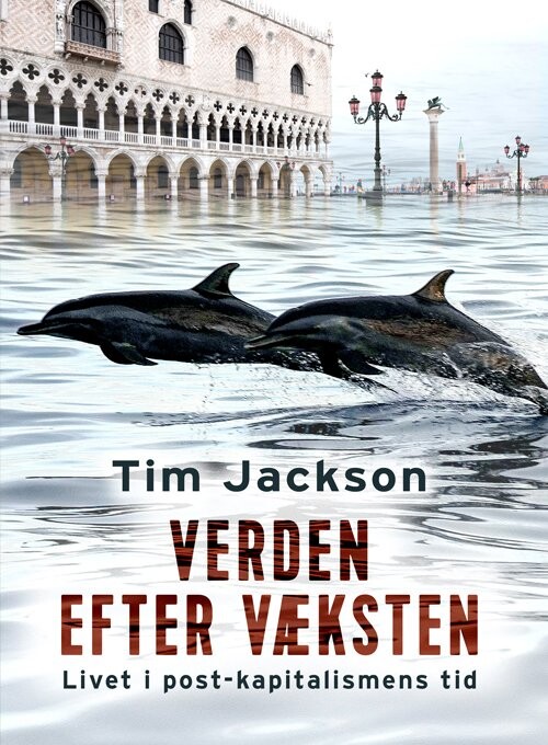 Verden Efter Væksten   Tim Jackson   Bog