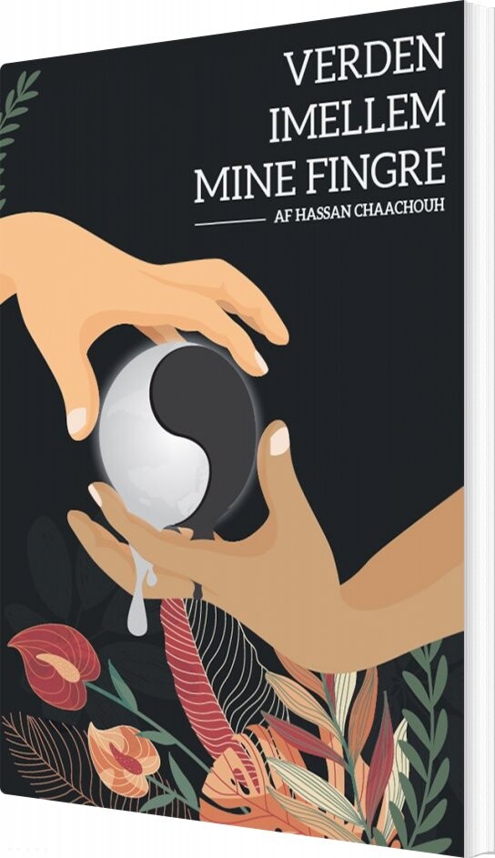 Verden Imellem Mine Fingre   Hassan Chaachouh   Bog
