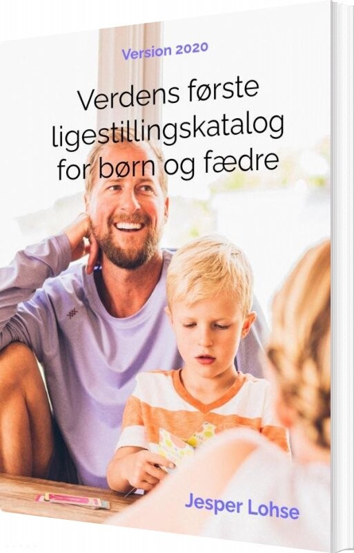 Verdens Første Ligestillingskatalog For Børn Og Fædre Jesper Lohse Bog