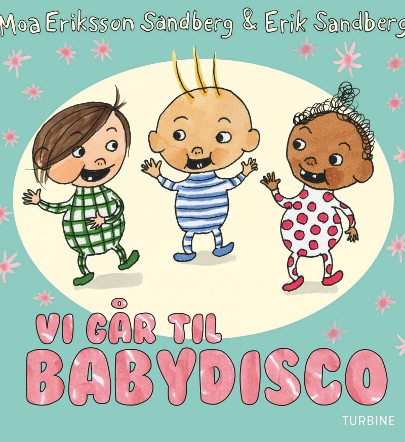 Vi Går Til Babydisco   Moa Eriksson Sandberg   Bog