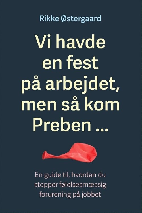 Vi Havde En Fest På Arbejdet  Men Så Kom Preben   Rikke østergaard   Bog