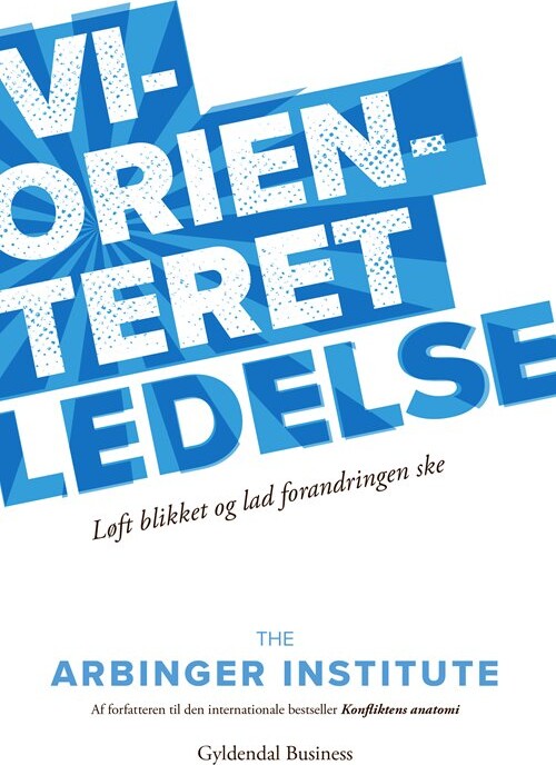 Vi Orienteret Ledelse The Arbinger Institute Bog