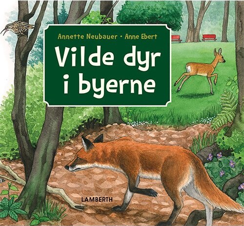 Vilde Dyr I Byerne   Annette Neubauer   Bog