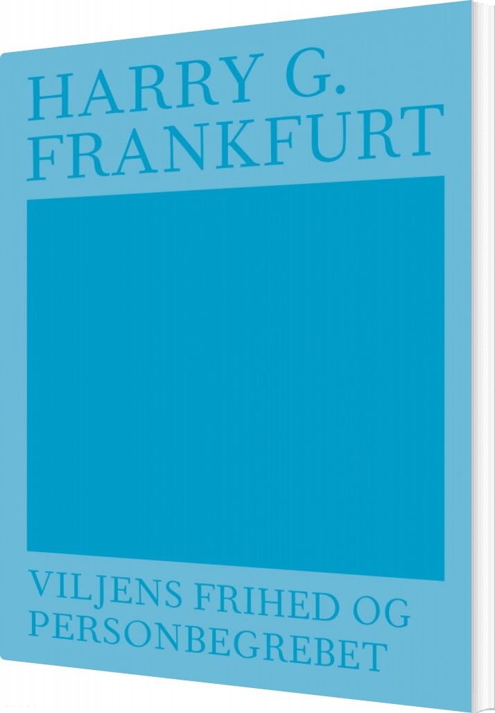 Viljens Frihed Og Personbegrebet   Harry G  Frankfurt   Bog