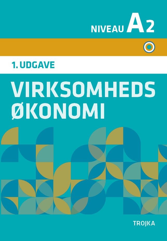 Virksomhedsøkonomi A2  1  Udgave 2018   Claus Mønsted   Bog