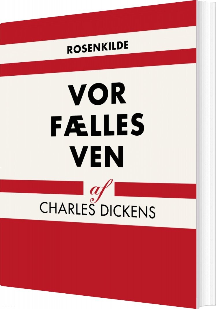 Vor Fælles Ven   Charles Dickens   Bog
