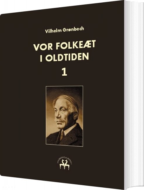 Vor Folkeæt I Oldtiden   I   Vilhelm Grønbech   Bog