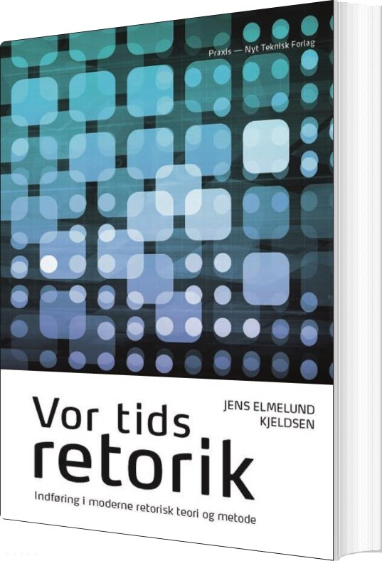 Vor Tids Retorik   Jens Elmelund Kjeldsen   Bog