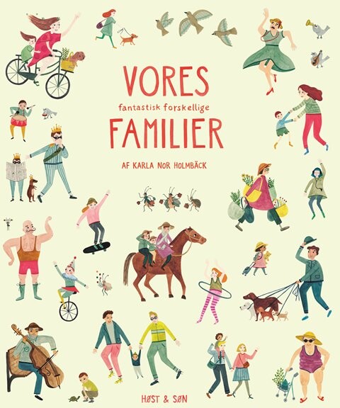 Vores Fantastisk Forskellige Familier   Karla Nor Holmb? Ck   Bog