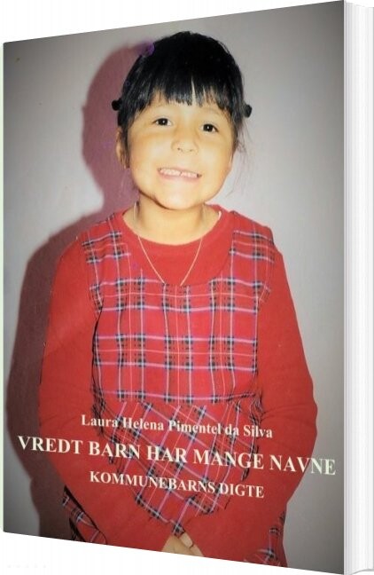 Vredt Barn Har Mange Navne   Laura Helena Pimentel Da Silva   Bog