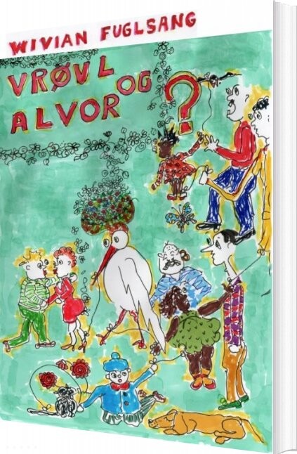 Vrøvl Og Alvor   Wivian Fuglsang   Bog