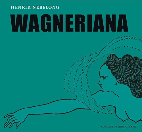 Wagneriana Henrik Nebelong Bog