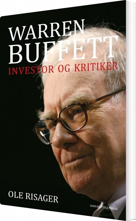Warren Buffett   Investor Og Kritiker   Ole Risager   Bog