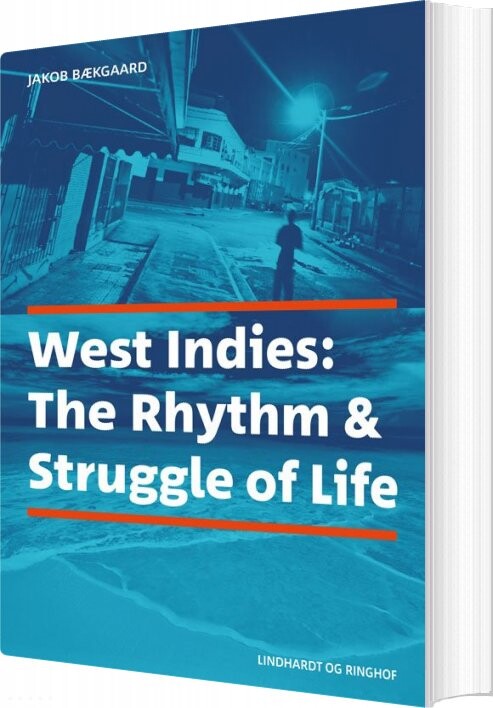 West Indies: The Rhythm   Struggle Of Life   Jakob Bækgaard   English Book
