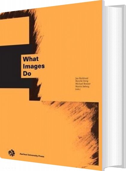 What Images Do   Jan B? Cklund Henrik Oxvig   English Book