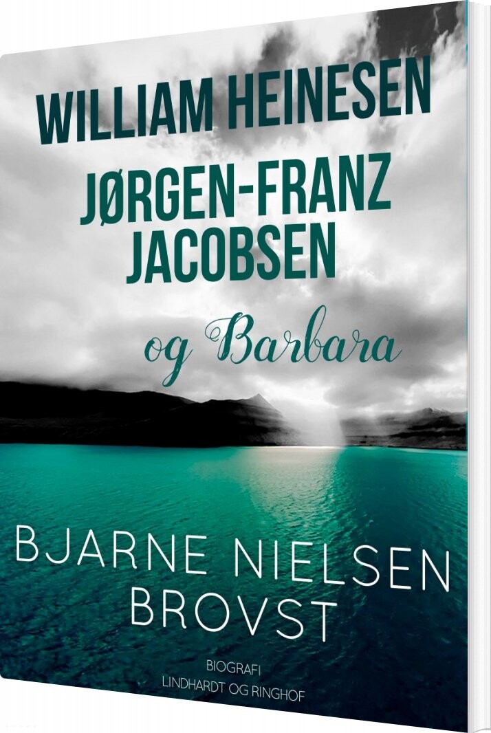 William Heinesen  Jørgen Frantz Jacobsen Og Barbara   Bjarne Nielsen Brovst   Bog