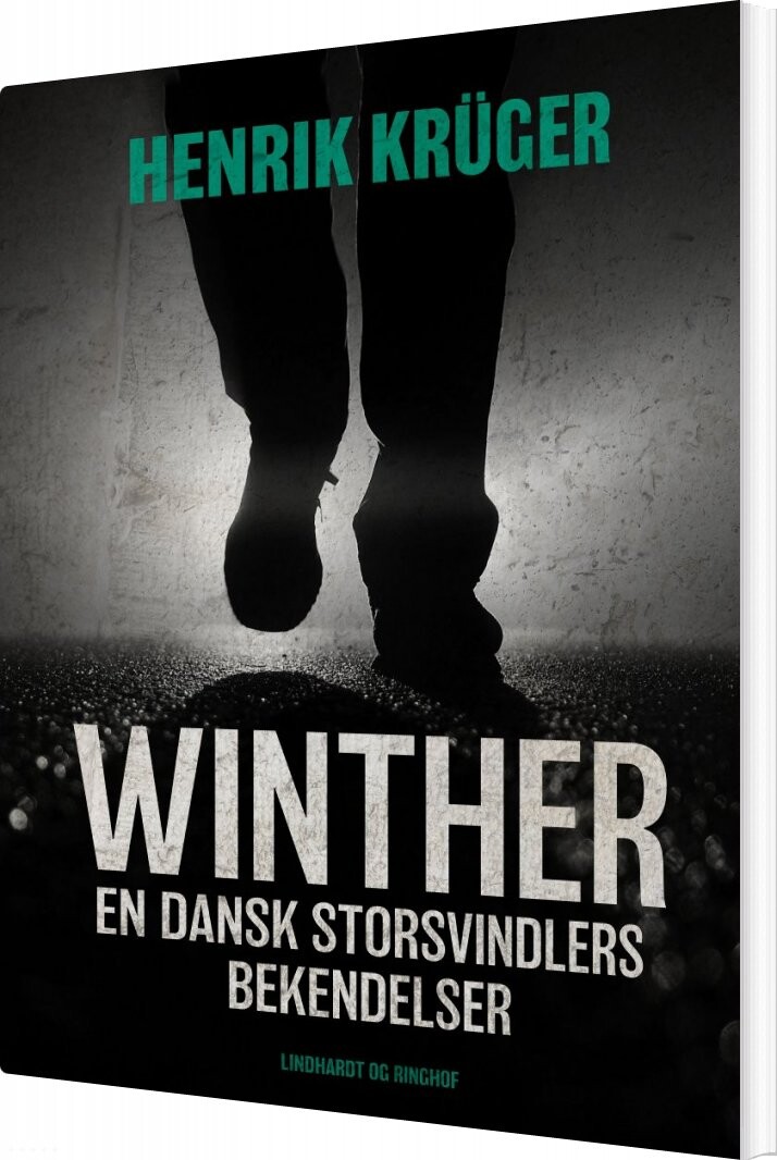 Winther   En Dansk Storsvindlers Bekendelser   Henrik Kr? Ger   Bog