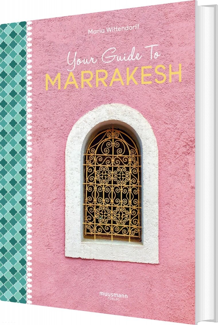 Your Guide To Marrakesh   Maria Wittendorff   English Book