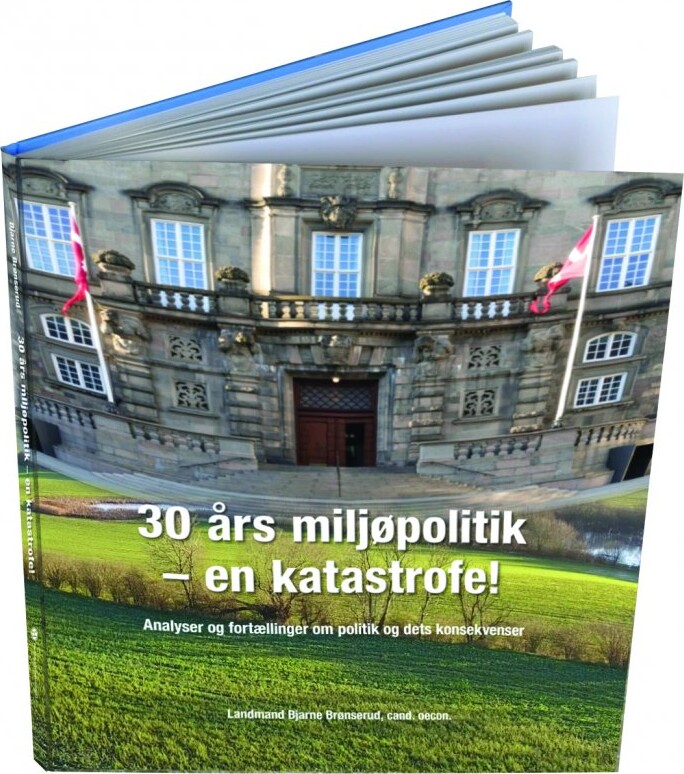 30 års Miljøpolitik   En Katastrofe    Bjarne Brønserud   Bog
