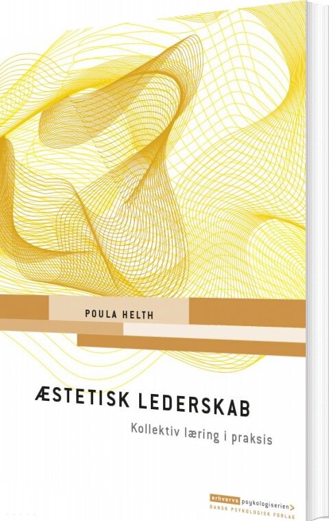 æstetisk Lederskab   Poula Helth   Bog