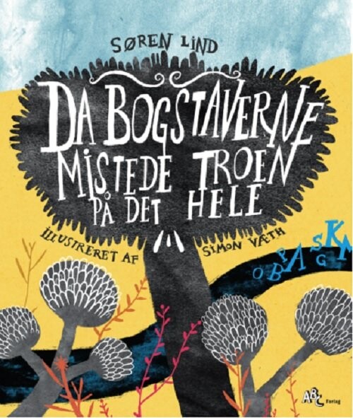 Da Bogstaverne Mistede Troen På Det Hele   Søren Lind   Bog