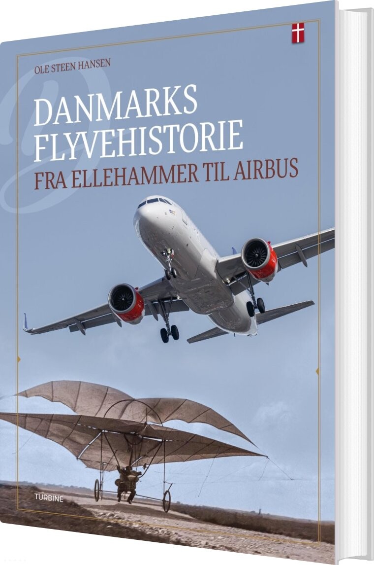 Danmarks Flyvehistorie   Fra Ellehammer Til Airbus   Ole Steen Hansen   Bog