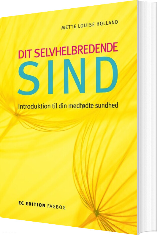 Dit Selvhelbredende Sind   Mette Louise Holland   Bog