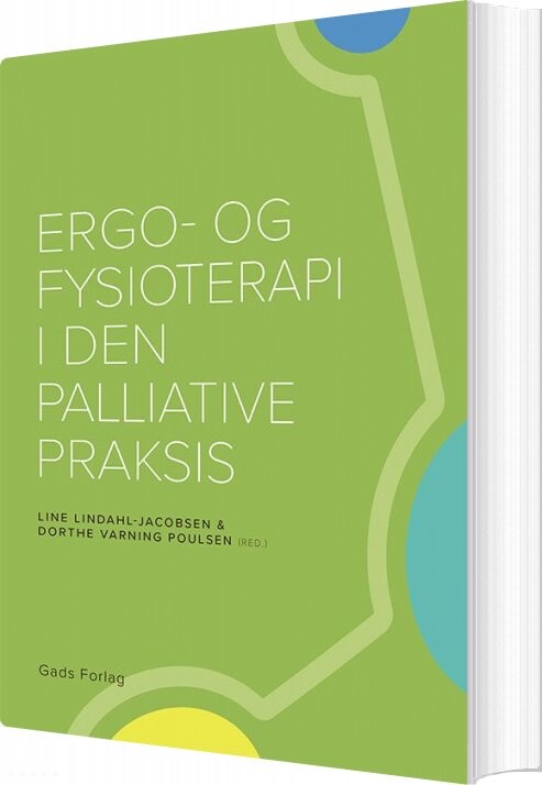Ergo  Og Fysioterapi I Den Palliative Praksis   Dorthe Varning Poulsen   Bog