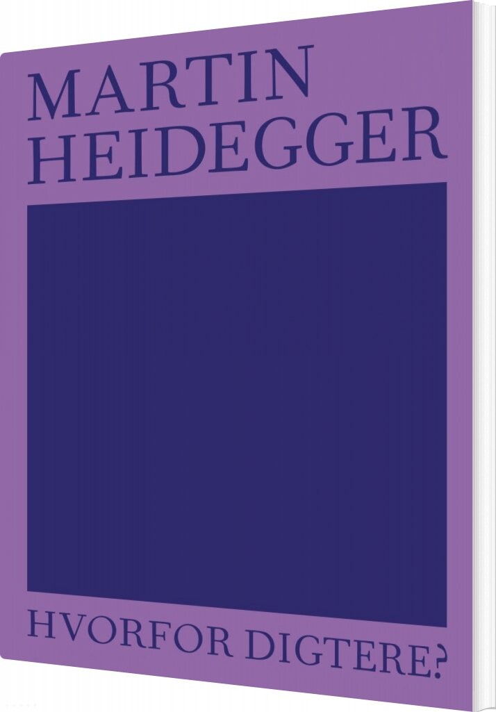 Hvorfor Digtere    Martin Heidegger   Bog