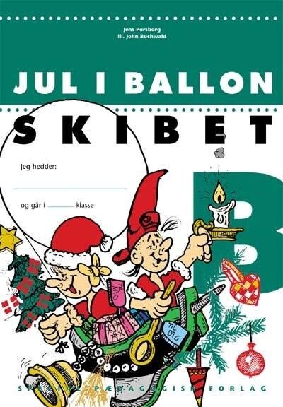 Jul I Ballonskibet B   5 Stk    Jens Porsborg Larsen   Bog