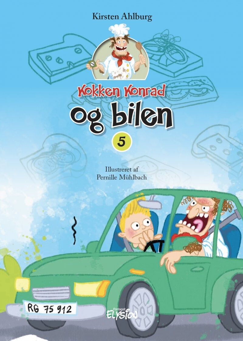 Kokken Konrad Og Bilen Kirsten Ahlburg Bog