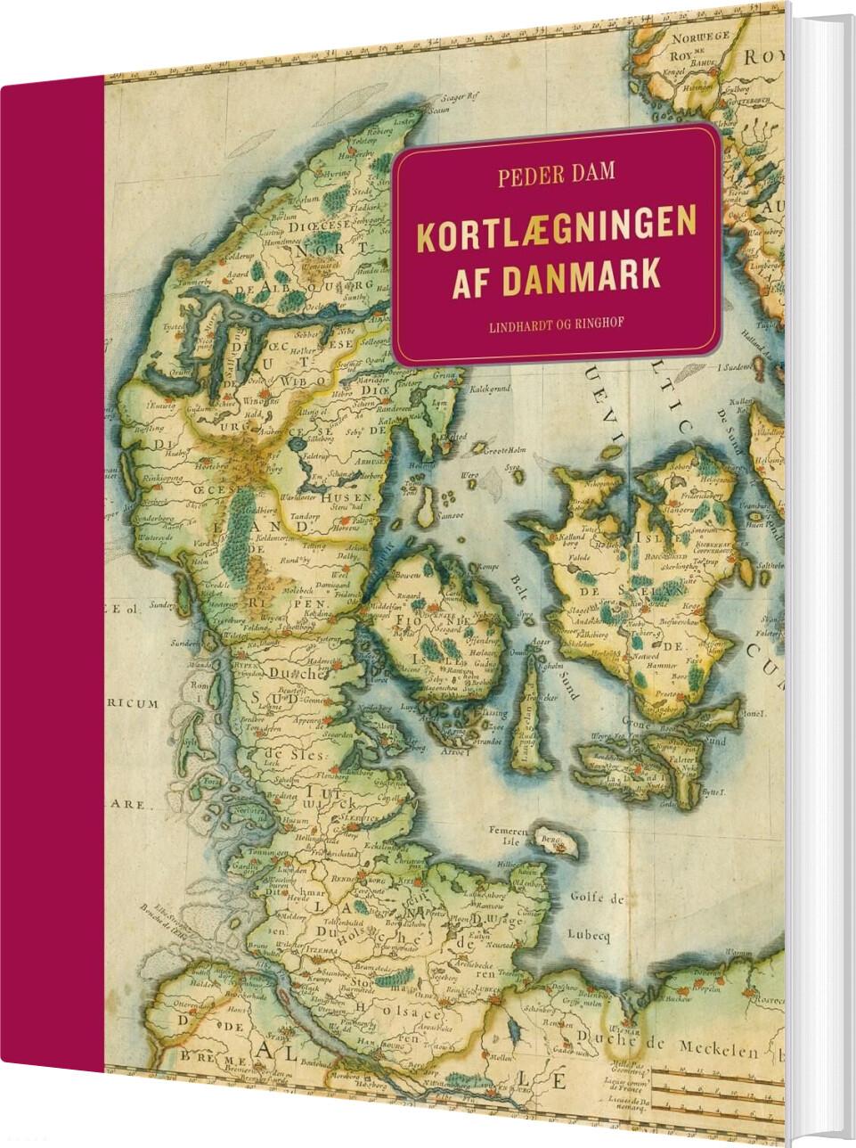 Kortlægningen Af Danmark Op Til Midten Af 1800 Tallet Peder Dam Bog