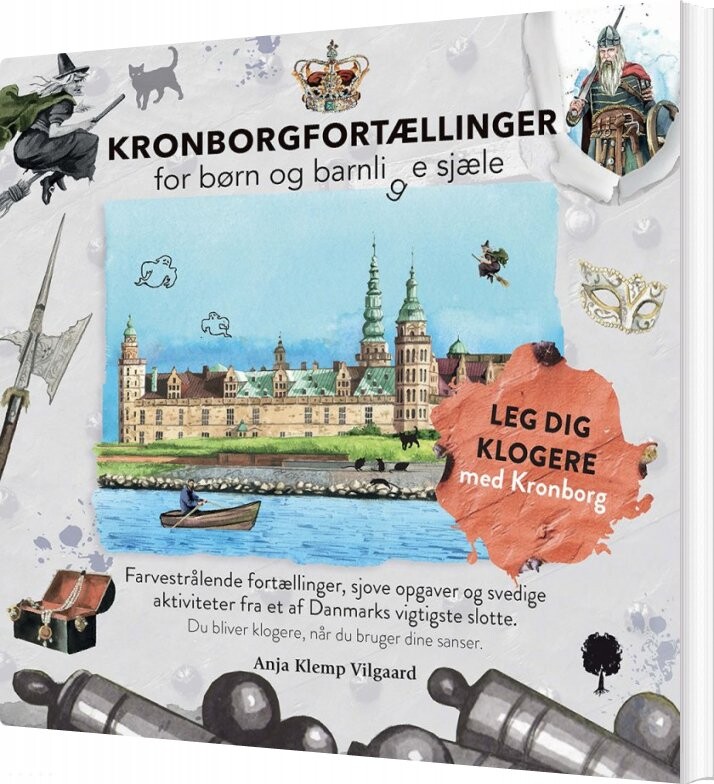 Kronborgfortællinger For Børn Og Barnlige Sjæle Anja Klemp Vilgaard Bog