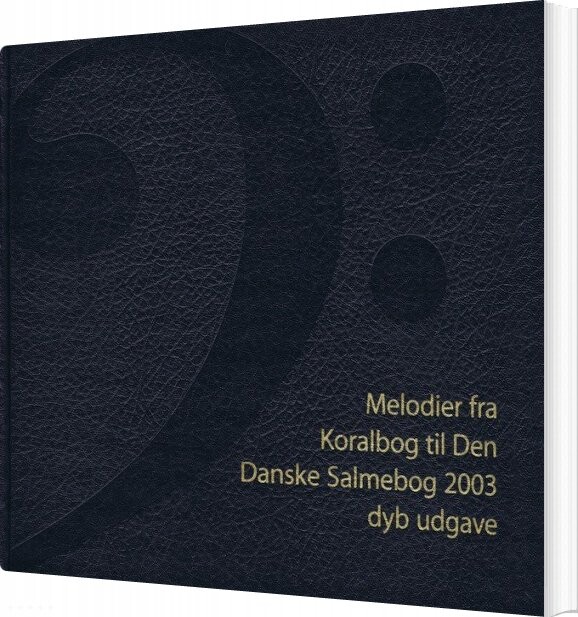 Melodier Fra Koralbog Til Den Danske Salmebog Bog