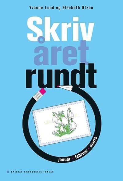 Skriv året Rundt   Januar  Februar  Marts   5 Stk    Elsebeth Otzen   Bog