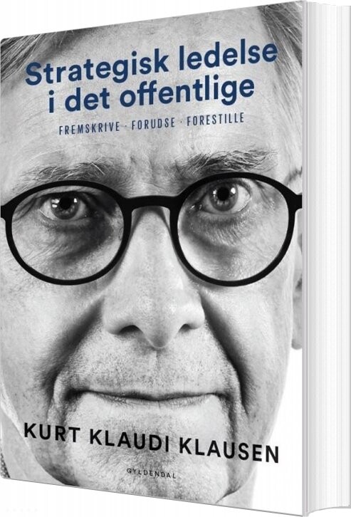 Strategisk Ledelse I Det Offentlige Kurt Klaudi Klausen Bog