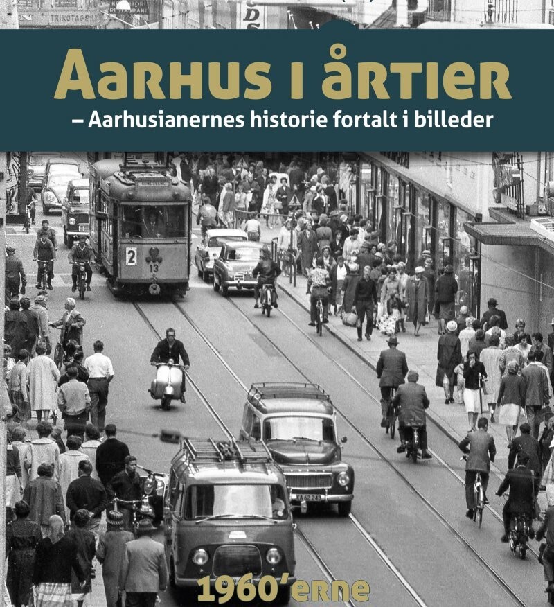 Aarhus I årtier 60? Rne Søren Bitsch Christensen Bog