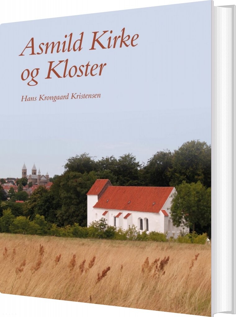 Asmild Kirke Og Kloster Hans Krongaard Kristensen Bog